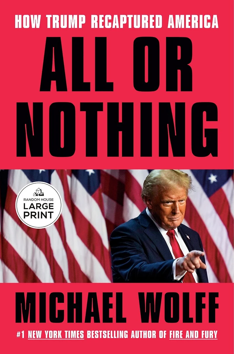 All or Nothing: How Trump Recaptured America
