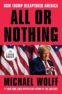 All or Nothing: How Trump Recaptured America