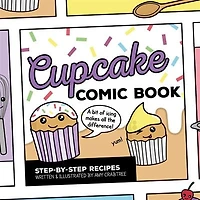 Cupcake Comic Book: Step-by-step Recipes