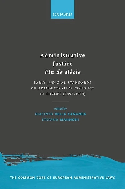 Administrative Justice Fin de siècle: Early Judicial Standards of Conduct Europe (1890-1910)