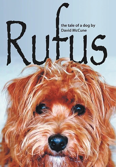 Rufus: The Tale Of A Dog
