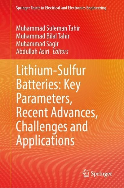 Lithium-Sulfur Batteries: Key Parameters, Recent Advances, Challenges and Applications