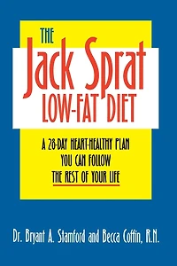 The Jack Sprat Low-fat Diet: A 28-day Heart-healthy Plan You Can Follow The Rest Of Your Life