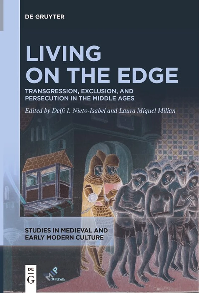 Living on the Edge: Transgression, Exclusion, and Persecution Middle Ages