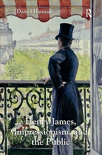 Henry James, Impressionism, And The Public