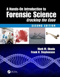 A Hands-On Introduction to Forensic Science: Cracking the Case