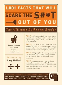1,001 Facts that Will Scare The S#*t Out of You: Ultimate Bathroom Reader