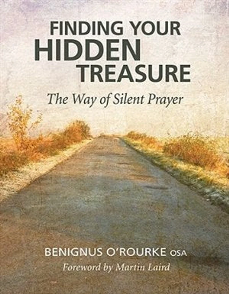 Finding Your Hidden Treasure: The Way of Silent Prayer: Prayer