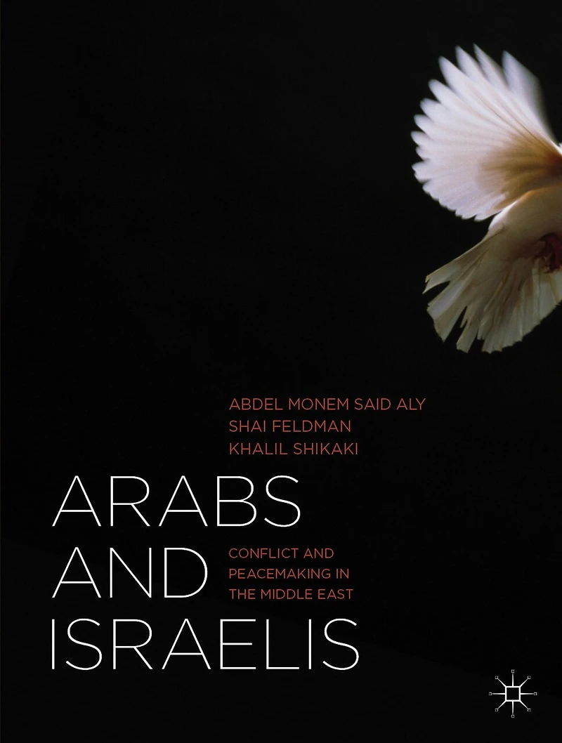 Arabs And Israelis: Conflict Peacemaking The Middle East