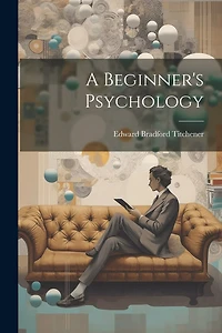 A Beginner's Psychology