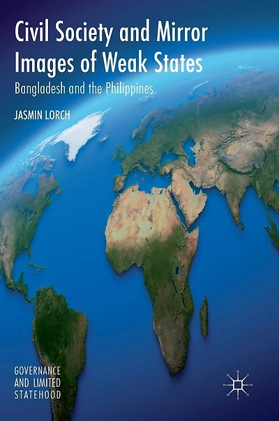 Civil Society and Mirror Images of Weak States: Bangladesh the Philippines
