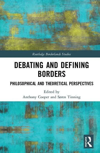 Debating And Defining Borders: Philosophical Theoretical Perspectives