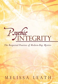 Psychic Integrity: The Respected Practice Of Modern-day Mystics