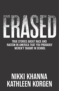 Erased: True Stories About Racism That You Probably Weren’t Taught in School