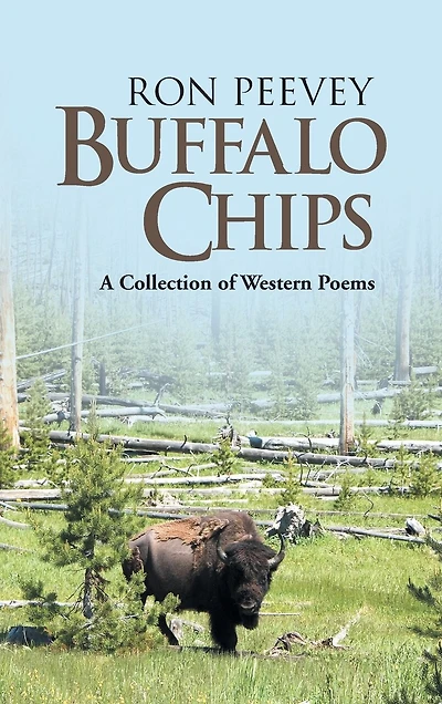 Buffalo Chips: A Collection Of Western Poems