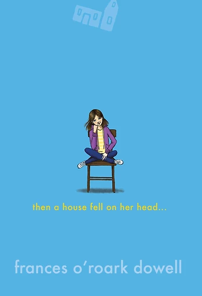 Then a House Fell on Her Head .