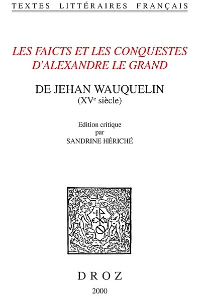 Les Faicts et les conquestes d'Alexandre le Grand
