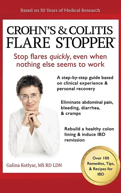 Crohn's and Colitis the Flare Stopper(TM)System.: A Step-By-Step Guide Based on 30 Years of Medical Research and Clinical Experience