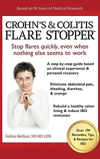 Crohn's and Colitis the Flare Stopper(TM)System.: A Step-By-Step Guide Based on 30 Years of Medical Research and Clinical Experience
