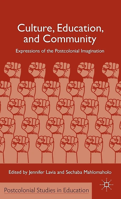 Culture, Education, And Community: Expressions Of The Postcolonial Imagination