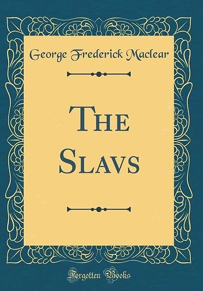 The Slavs (Classic Reprint)