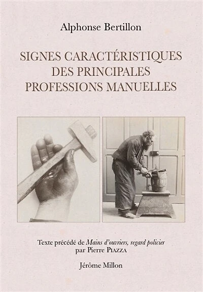 Signes caractéristiques des principales professions manuelles: 1889 ; Mains d'ouvriers, regard policier