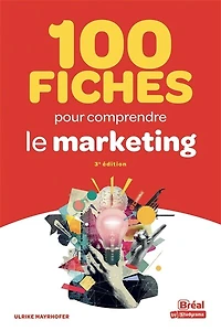 100 fiches pour comprendre le marketing
