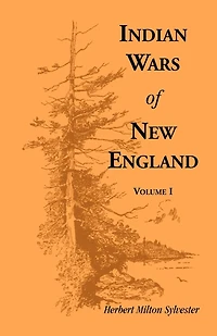 Indian Wars of New England, Vol. 1 (Classic Reprint)