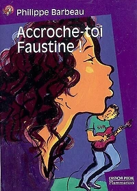 Accroche-toi Faustine !
