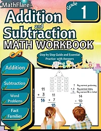 Addition and Subtraction Math Workbook 1st Grade: Addition and Subtraction Grade 1, Word Problems Grade 1, Addition and Subtraction exercises 1 to 20, Fact Families, Commutative Property