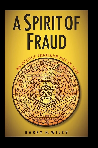 A Spirit of Fraud: An Occult Thriller Set in 1876