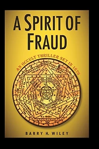 A Spirit of Fraud: An Occult Thriller Set in 1876