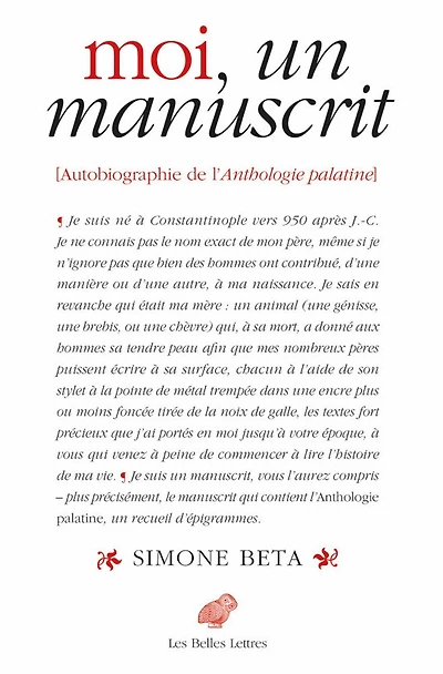 Moi, un manuscrit: Autobiographie de l'Anthologie palatine