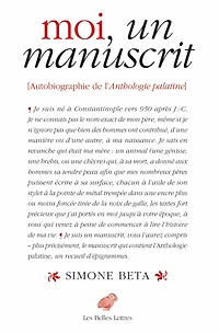 Moi, un manuscrit: Autobiographie de l'Anthologie palatine