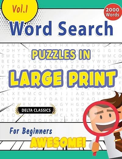 Word Search Puzzles in Large Print for Beginners - Awesome! Vol.1 - Delta Classics