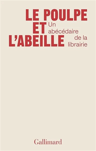 Le poulpe et l'abeille: un abécédaire de la librairie