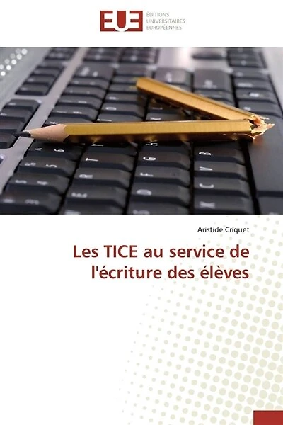 Les TICE au service de l'écriture des élèves