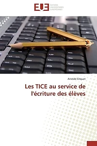 Les TICE au service de l'écriture des élèves
