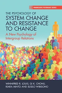 The Psychology of System Change and Resistance to Change: A New Intergroup Relations