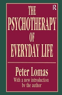 The Psychotherapy Of Everyday Life