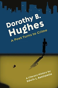 Dorothy B. Hughes: A Poet Turns to Crime