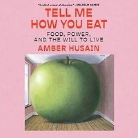Tell Me How You Eat: Food, Power, and the Will to Live