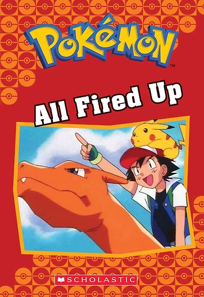 All Fired Up (Pokémon Classic Chapter Book #14)