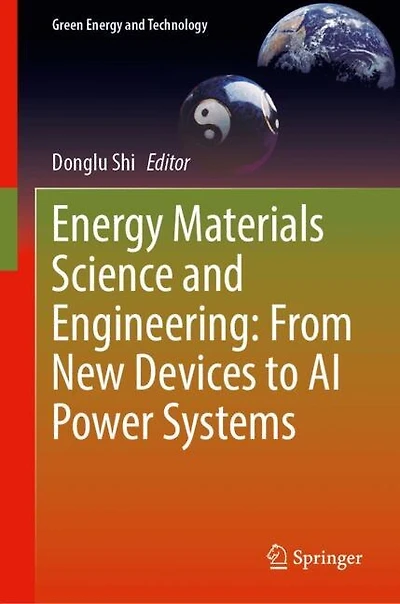 Energy Materials Science and Engineering: From New Devices to AI Power Systems
