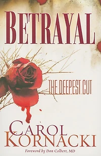 Betrayal: A Wound To Be Healed