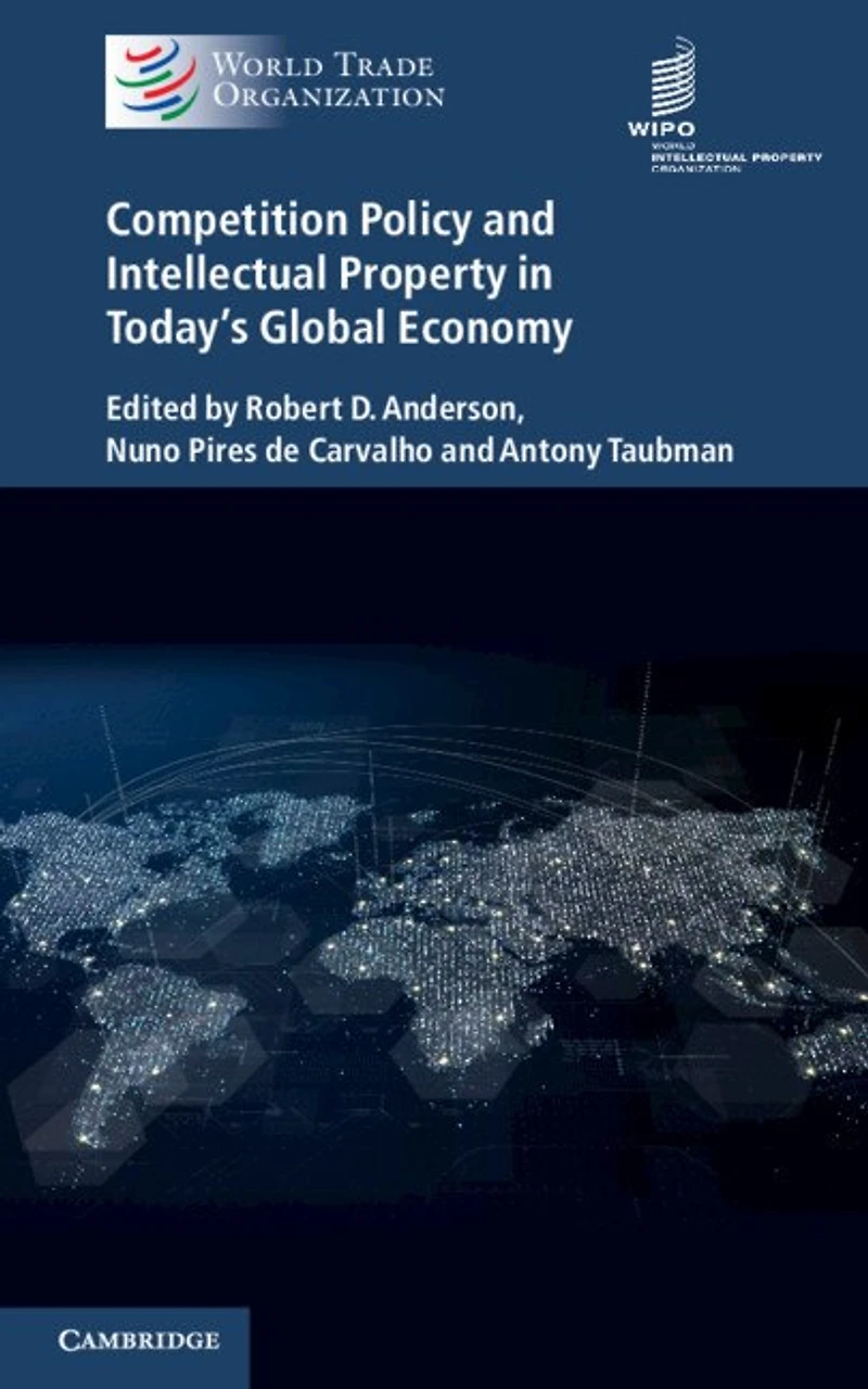 Competition Policy and Intellectual Property Today's Global Economy