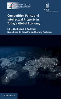 Competition Policy and Intellectual Property Today's Global Economy