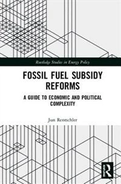 Fossil Fuel Subsidy Reforms: A Guide To Economic And Political Complexity