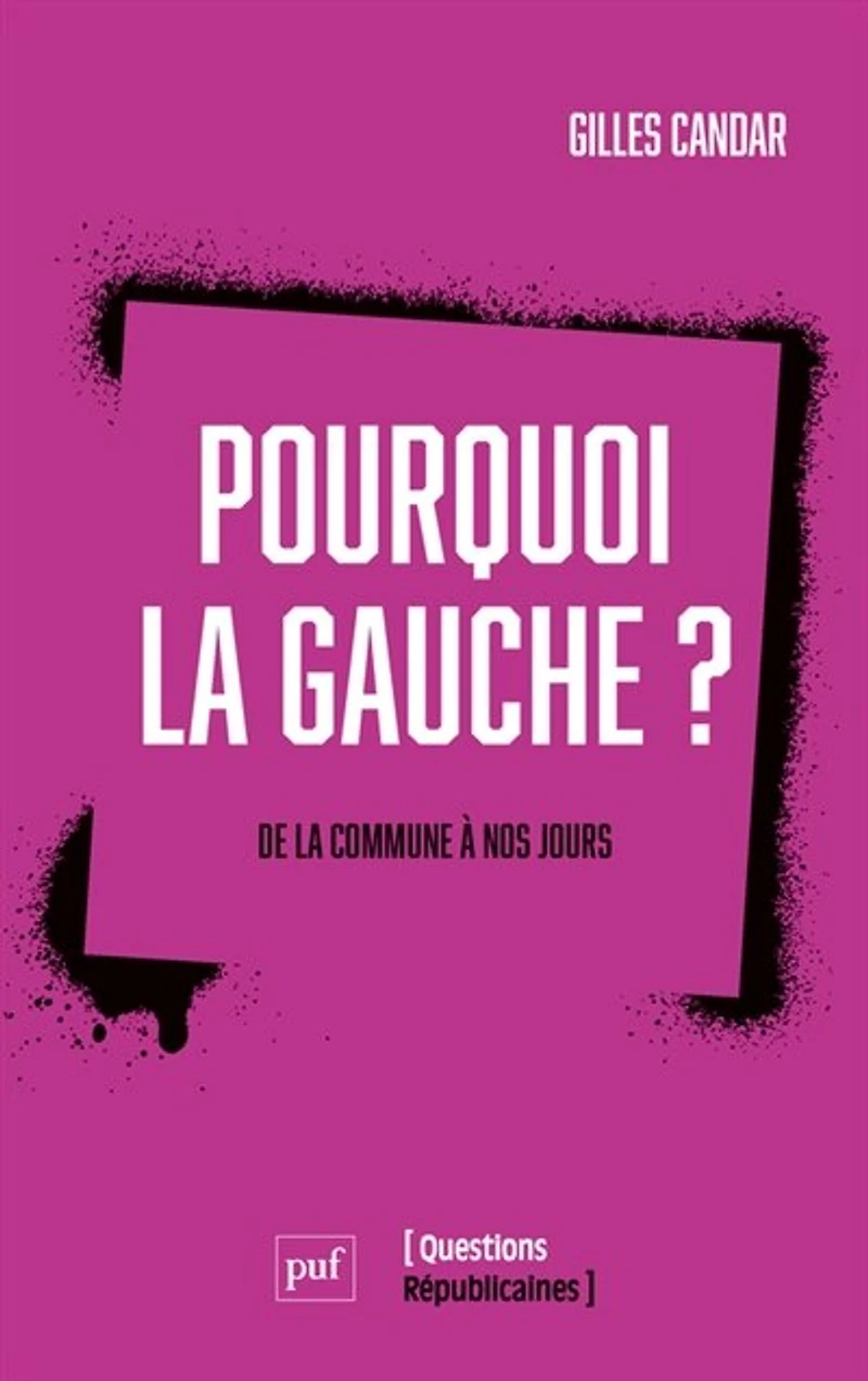 Pourquoi la gauche ? : De commune à nos jours