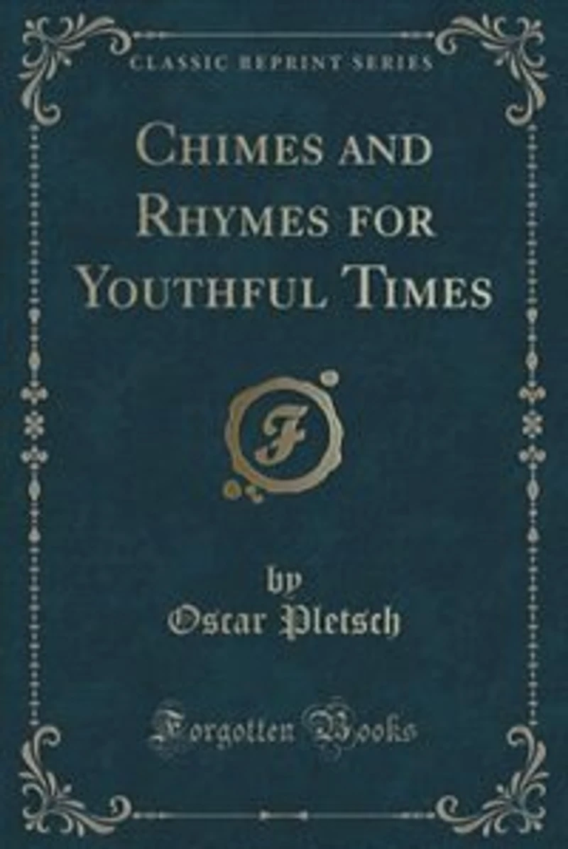 Chimes and Rhymes for Youthful Times (Classic Reprint)
